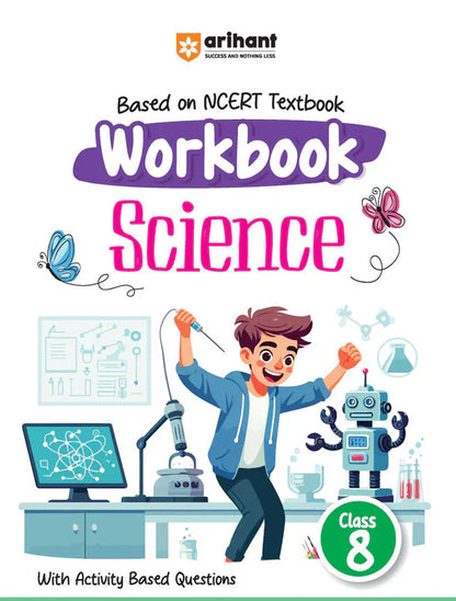 Class 8 -  Science  - Workbook ARIHANT-1